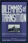 Dilemmas of Transition : The Hungarian Experience