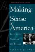 Making Sense of America: Sociological Analyses and Essays
