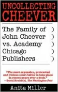 Uncollecting Cheever: The Family of John Cheever vs. Academy Chicago Publishers