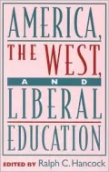 America, the West, and Liberal Education