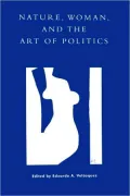 Nature, Woman and the Art of Politics