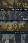 Scarlet Thread of Scandal: Morality and the American Presidency
