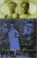 Comrades and Partners : The Shared Lives of Grace Hutchins and Anna Rochester