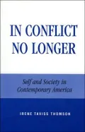 In Conflict No Longer : Self and Society in Contemporary America