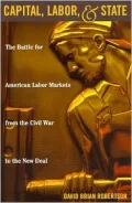 Capital, Labor, and State