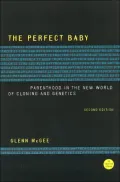 Perfect Baby: Parenthood in the New World of Cloning and Genetics