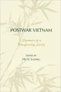 Postwar Vietnam: Dynamics of Transforming Society