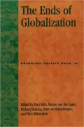 The Ends of Globalization: Bringing Society Back In
