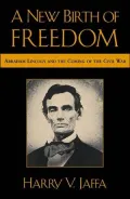 New Birth of Freedom: Abraham Lincoln and the Coming of the Civil War