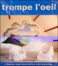 Trompe L'Oeil: Murals and Decorative Wall Painting