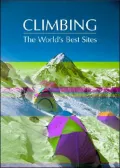 Climbing: The World's Best Sites