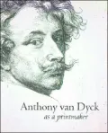 Anthony Van Dyck As Printmaker