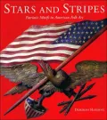 Stars and Stripes : Patriotic Themes in American Folk Art