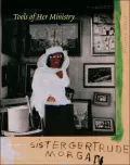 Sister Gertrude Morgan : The Tools of Her Ministry
