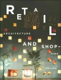 Retail: Architecture and Shopping