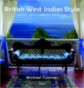 British West Indies Style: Antigua, Jamaica, Barbados, and Beyond