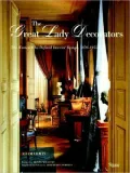 The Great Lady Decorators: The Women Who Defined Interior Design, 1870-1955