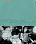 It All Dies Anyway
