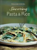 Williams-Sonama Savoring Pasta, Rice and Noodles