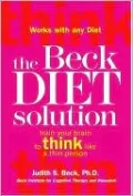 Beck Diet Solution: Train Your Brain to Think Like a Thin Person