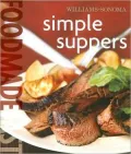 Simple Suppers (Williams-Sonoma Food Made Fast Series)
