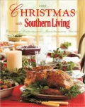 Christmas with Southern Living 2008: Great Recipes o Easy Entertaining o Festive Decorations o Gift Ideas