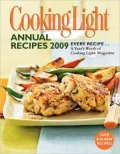 Cooking Light Annual Recipes 2009: Every Recipe... A Year's Worth of Cooking Light