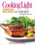 Cooking Light Recipes 2011: Every Recipe... A Year's Worth of Cooking Light Magazine