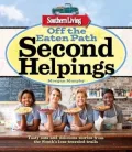 Southern Living Off the Eaten Path: Second Helpings: More stick-to-your ribs recipes, colorful characters, and delicious dives from the South's less-traveled trails