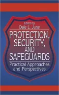 Protection, Security and Safeguards : Practical Approaches and Perspectives