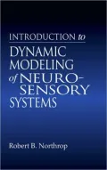 Introduction to Dynamic Modeling of Neuro-Sensory Systems