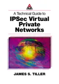 A technical guide to IPSec virtual private networks