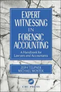 Expert Witnessing in Forensic Accounting A Handbook for Lawyers and Accountants