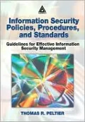 Information Security Policies, Procedures, and Standards: Guidelines for Effective Information Security Management