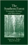 The Southern Forest Geography, Ecology, and Silviculture