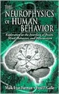 The Neurophysics of Human Behavior: Explorations at the Interface of the Brain, Mind, Behavior, and Information