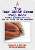 Total CISSP Exam Prep Book: Practice Questions, Answers, and Test Taking Tips and Techniques