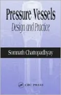 Pressure Vessels: Design and Practice