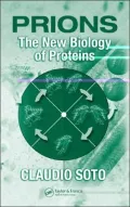 Prions: The New Biology of Proteins
