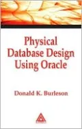 Physical Database design Using Oracle