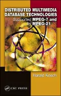 Multimedia Database Management Systems: Indexing, Access, and MPEG-7
