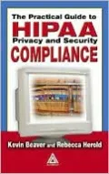 Practical Guide to HIPAA Privacy and Security Compliance