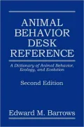 Animal Behavior Desk Reference: A Dictionary of Animal Behavior, Ecology and Evolution