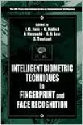 Intelligent Biometric Techniques in Fingerprint and Face Recognition