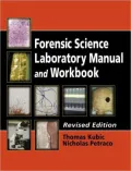 Forensic Science Laboratory Manual And Workbook, Revised Edition