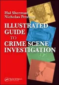 Illustrated Guide to Crime Scene Investigation