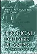 Tropical Forage Plants : Development and Use