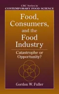 Food, Consumers and the Food Industry : Catastrophe or Opportunity?