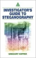 Investigator's Guide to Steganography