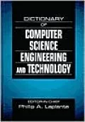 Dictionary of Computer Science, Engineering, and Technology